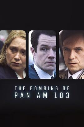 吃瓜51爆料网《泛美航空103航班爆炸案 The Bombing of Pan Am 103》免费在线观看