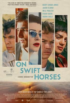 吃瓜51爆料网《快马驰情 On Swift Horses》免费在线观看