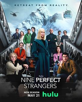 午夜探花《九个完美陌生人 第二季 Nine Perfect Strangers Season 2》免费在线观看