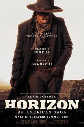 反差婊《地平线 Horizon: An American Saga - Chapter 1》免费在线观看