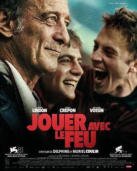 午夜探花《玩火的儿子 Jouer avec le feu》免费在线观看